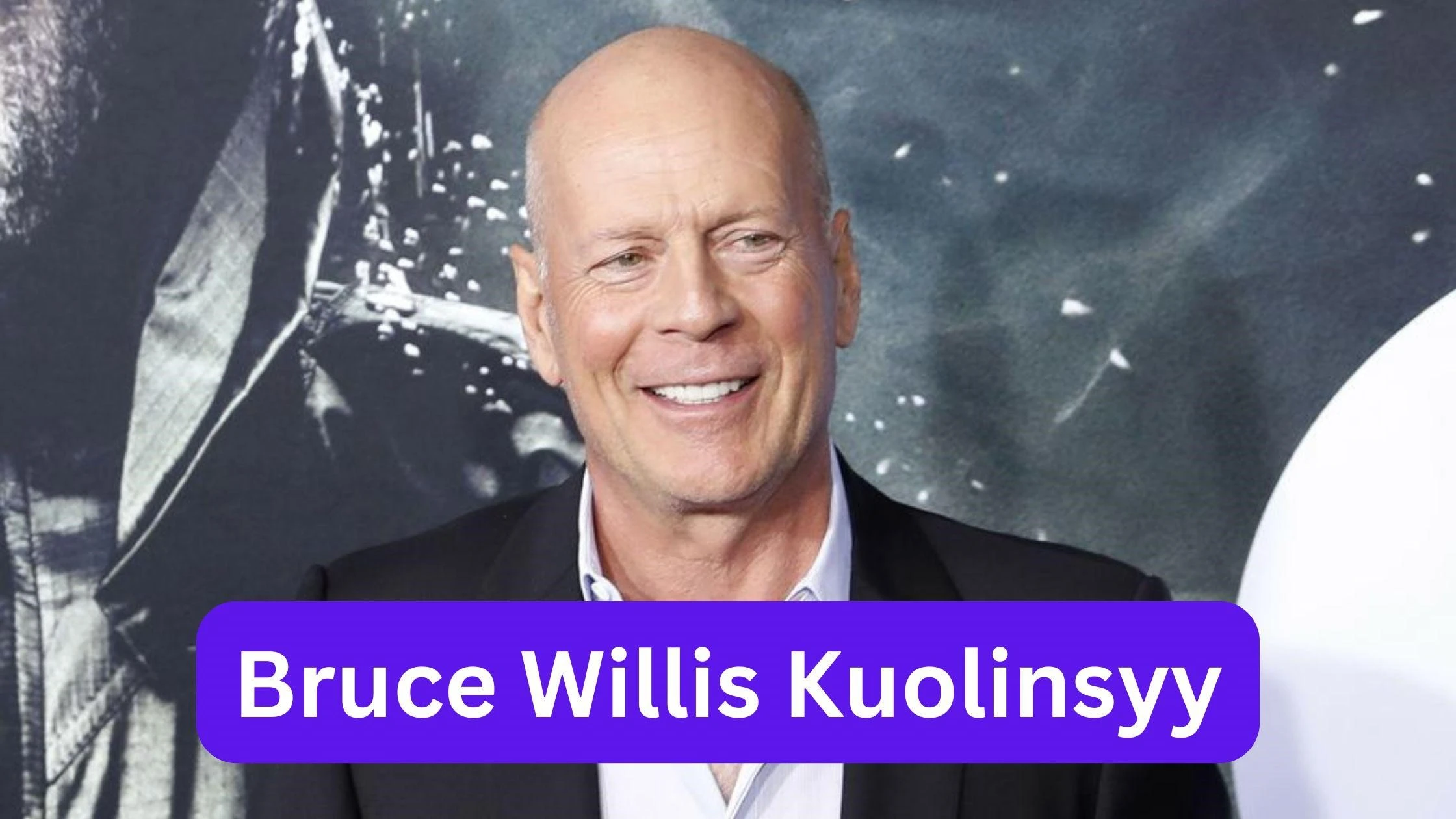 Bruce Willis kuolinsyy