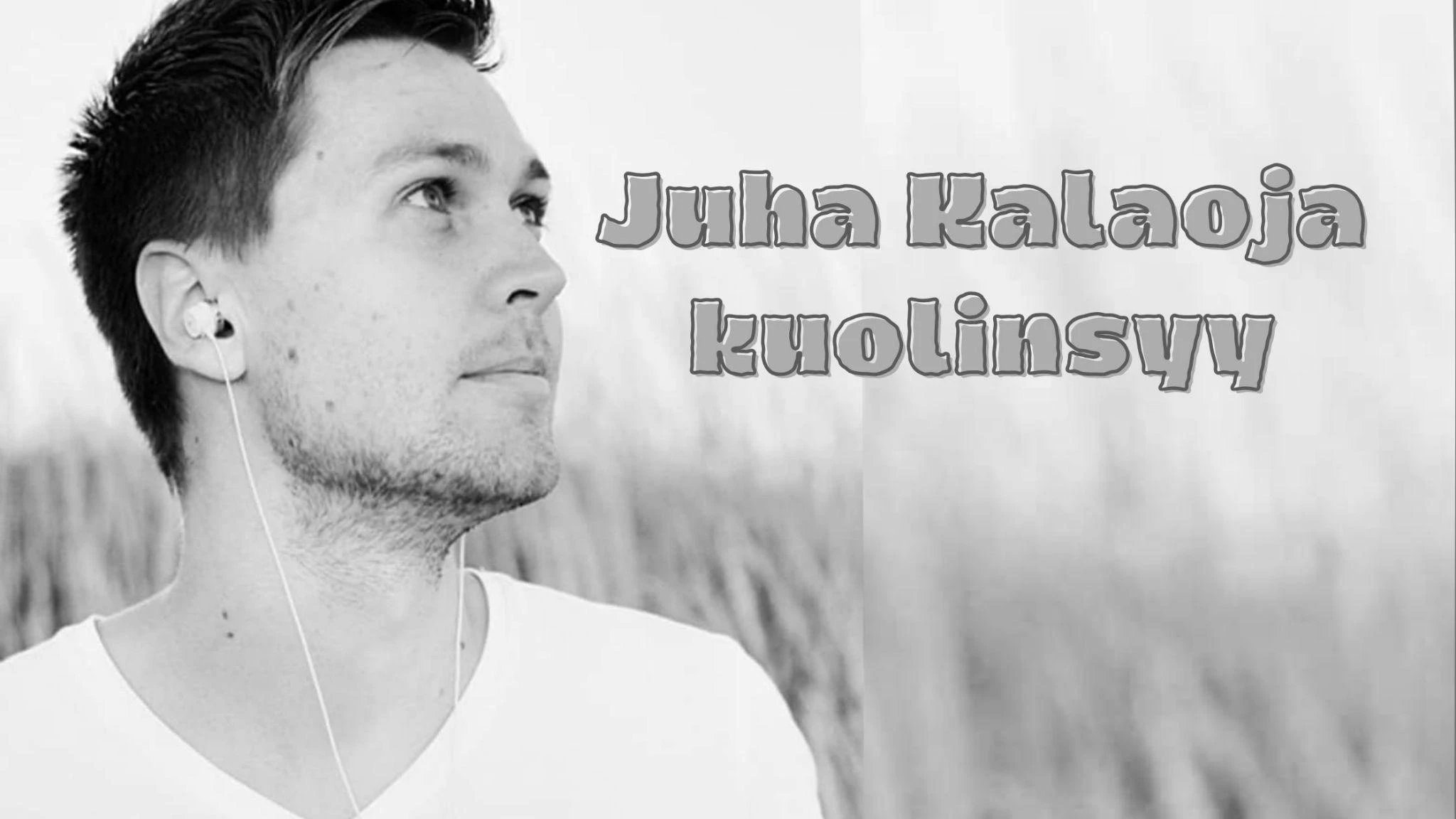Juha Kalaoja kuolinsyy
