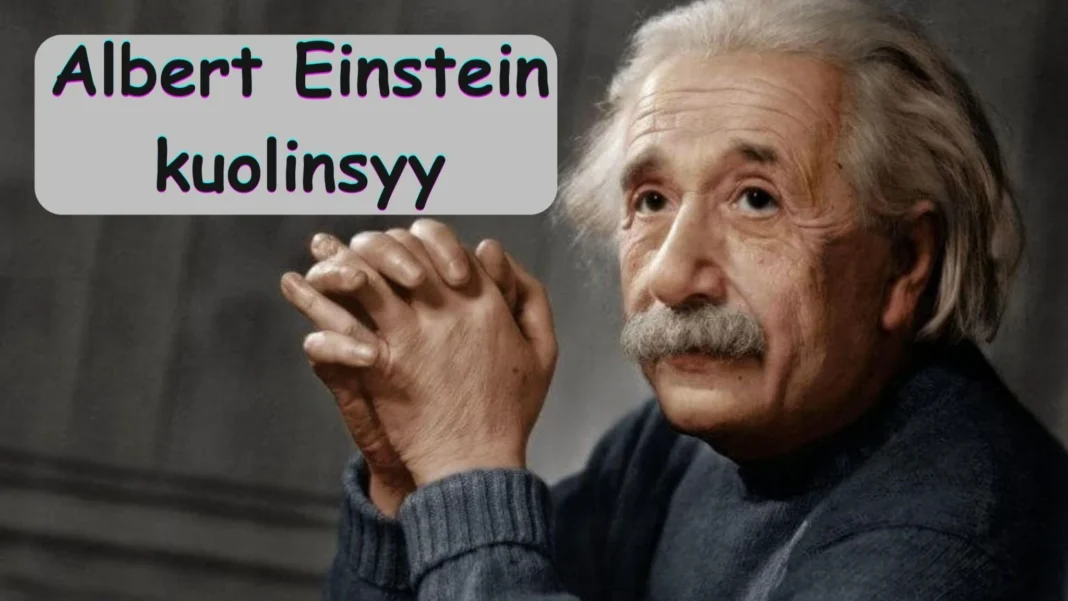 Albert Einstein kuolinsyy